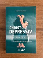 Christ & depressiv: Wie kann das sein?