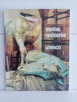 Venise restaurée / Unesco