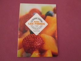 La bonne cuisine avec les fibres