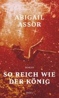 Assor Abigail - So reich wie der König (geb) / Roman