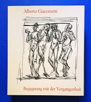 Alberto Giacometti. Begegnung mit Vergangenheit. EA ()1968