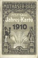 MATHASER-BRÄU  MÜNCHEN FEST-SAAL Jahres-Karte für 1910 2 Per