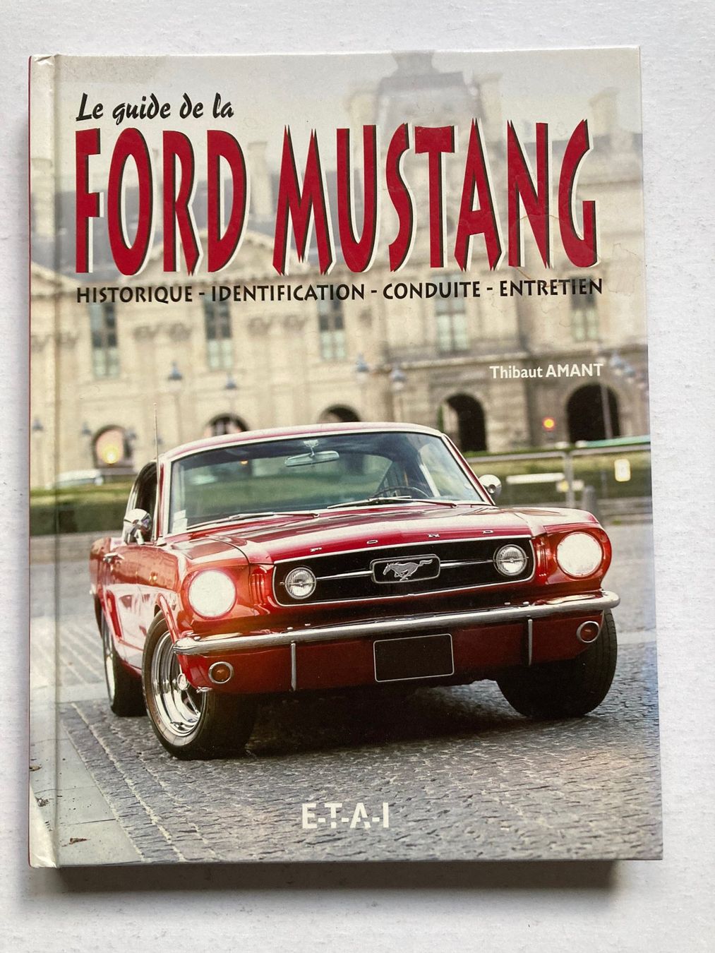Libri: FORD MUSTANG (LE GUIDE COMPLET DE LA) – Usato da Vandoeuvres venduto da ngc_9qj2