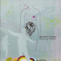 Her Space Holiday – The Young Machines