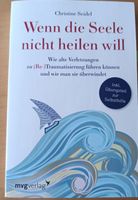 Christine Seidel Buch "Wenn die Seele nicht heilen will"