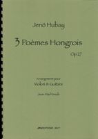 J. HUBAY – Trois poèmes hongrois