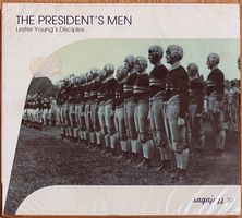 The Presidents' Men – Lester Young's Disciples