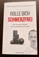 Rolle dich schmerzfrei / Faszien Rollen