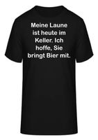 T-Shirt Meine Laune ist heute im Keller. Ich hoffe,