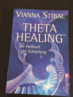 ThetaHealing - Vianna Stibal - Die Heilkraft der Schöpfung