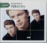 Rick Astley – Playlist: The Very Best Of Rick Astley