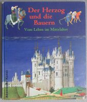 Der Herzog und die Bauern - Vom Leben im Mittelalter