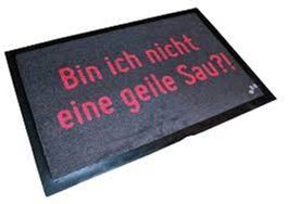 Fussmatte-BIN ICH NICHT EINE GEILE SAU?!