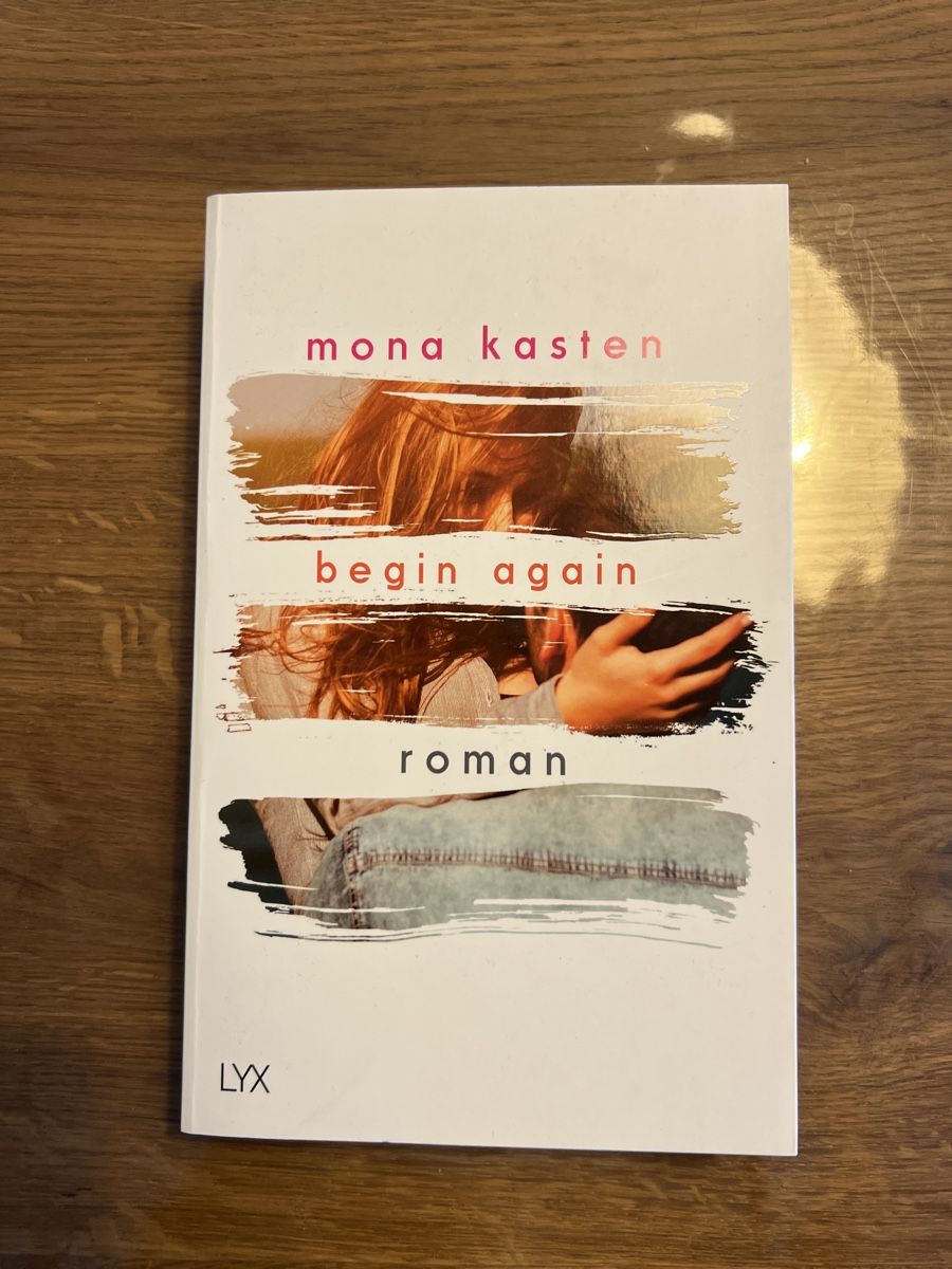 Libri: Mona Kasten - Begin Again – Nuovo (secondo la descrizione) da Stallikon venduto da Aleexus