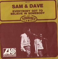 Sam and Dave Everybody Got to Believe