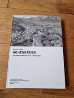 Burg Hohenrätien Thusis 2025 (Archäologie Mittelalter Ritter