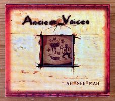 Ancient Voices - Ah Nee Mah (Paras / Neo Pacifica, 2001)