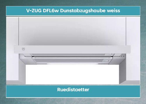 V-Zug Cappe di aspirazione: V-ZUG DFL6w Dunstabzugshaube weiss – Nuovo e nell'imballaggio originale da rudolfstetten venduto da Ruedistaetter