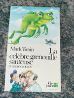 La Célèbre grenouille sauteuse - Et autres contes Mark Twain