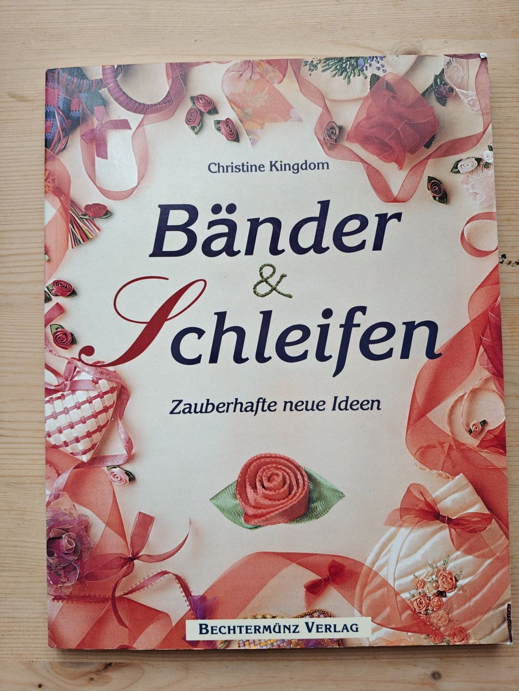 Libri: Bänder & Schleifen / Zauberhafte Ideen - 1999 Bechtermünz – Usato da Muttenz venduto da Negnuja