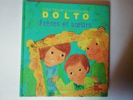 Livre Docteur Catherine Dolto Frères et sœeurs état neuf