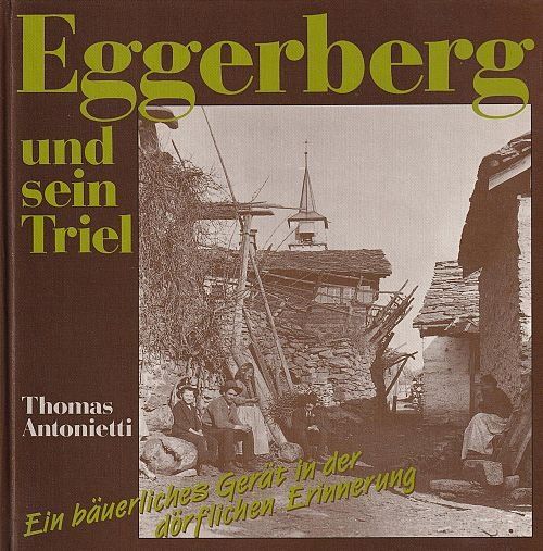 Bücher: Eggerberg und sein Triel [Buch] – Gebraucht aus Reckingen VS von Melando