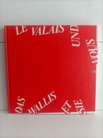 Le Valais et vous - Das Wallis und Sie / Jean-Henri Papillou