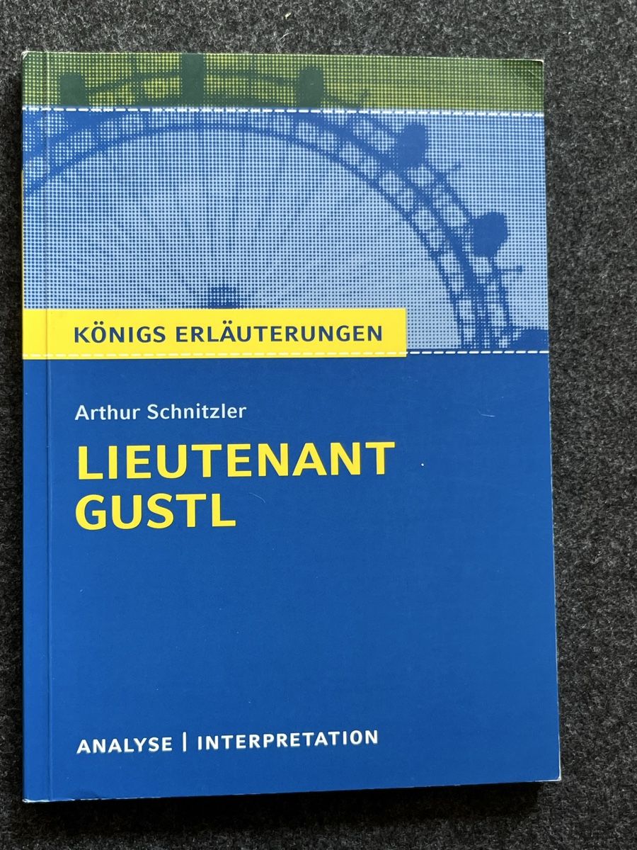 Bücher: Arthur Schnitzler LIEUTENANT GUSTL Analyse Interpretation – Gebraucht aus LUZERN von Zhin369