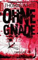 White Thomas - Ohne Gnade / Thriller