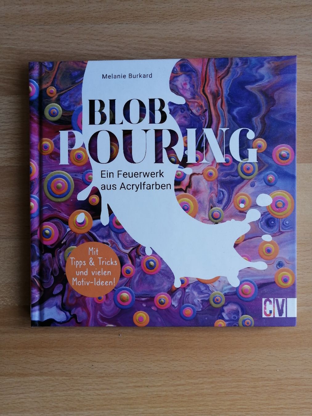 Libri: Blob Pouring - Ein Feuerwerk aus Acrylfarben – Usato da Hägendorf venduto da Fiooo