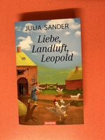 Liebe, Landluft, Leopold - Julia Sander - Wie neu! 🤩