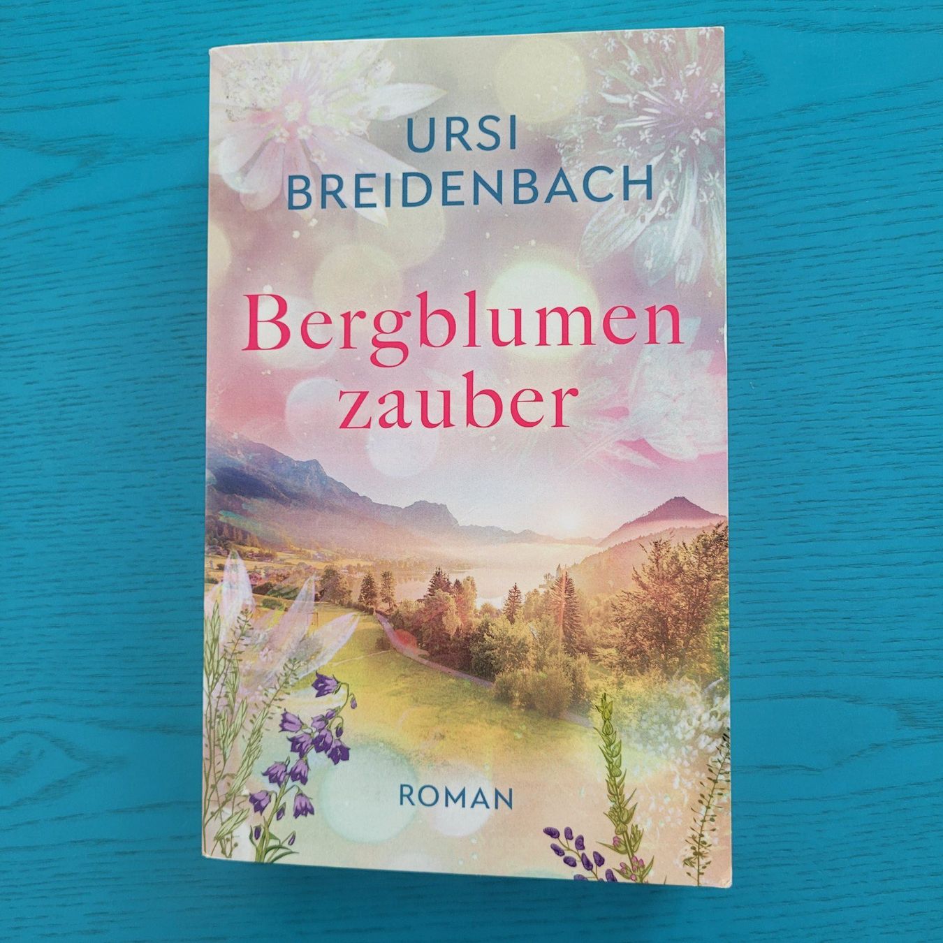 Bücher: Ursi Breidenbach - Bergblumenzauber – Gebraucht aus SCHÜBELBACH von CoKaHa