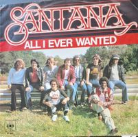 Vinyl-Single Santana - All I Ever Wanted