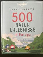Lonely Planet 500 Naturerlebnisse in Europa