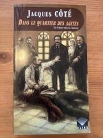 Dans le quartier des agités (Jaques Côté)
