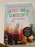 ♥ Neu! Obst- und Gemüsesäfte für Gesundheit Coctail Kochbuch