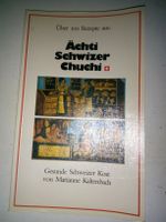 Ächti Schwiizer Chuchi -Gesunde Schweizer Kost M. Kaltenbach