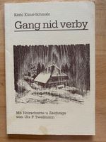 Gang nid verby - Käthi Künzi-Schmalz
