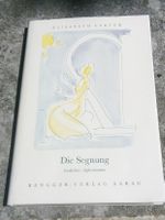 Die Segnung: Gedichte - Aphorismen (Elisabeth Geiser)