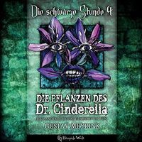 Die schwarze Stunde 4 - Die Pflanzen des Dr. Cinderella