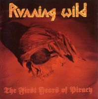 Running Wild - The First Years of Piracy