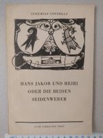 Gotthelf: Hans Jakob und Heiri oder die beiden Seidenweber