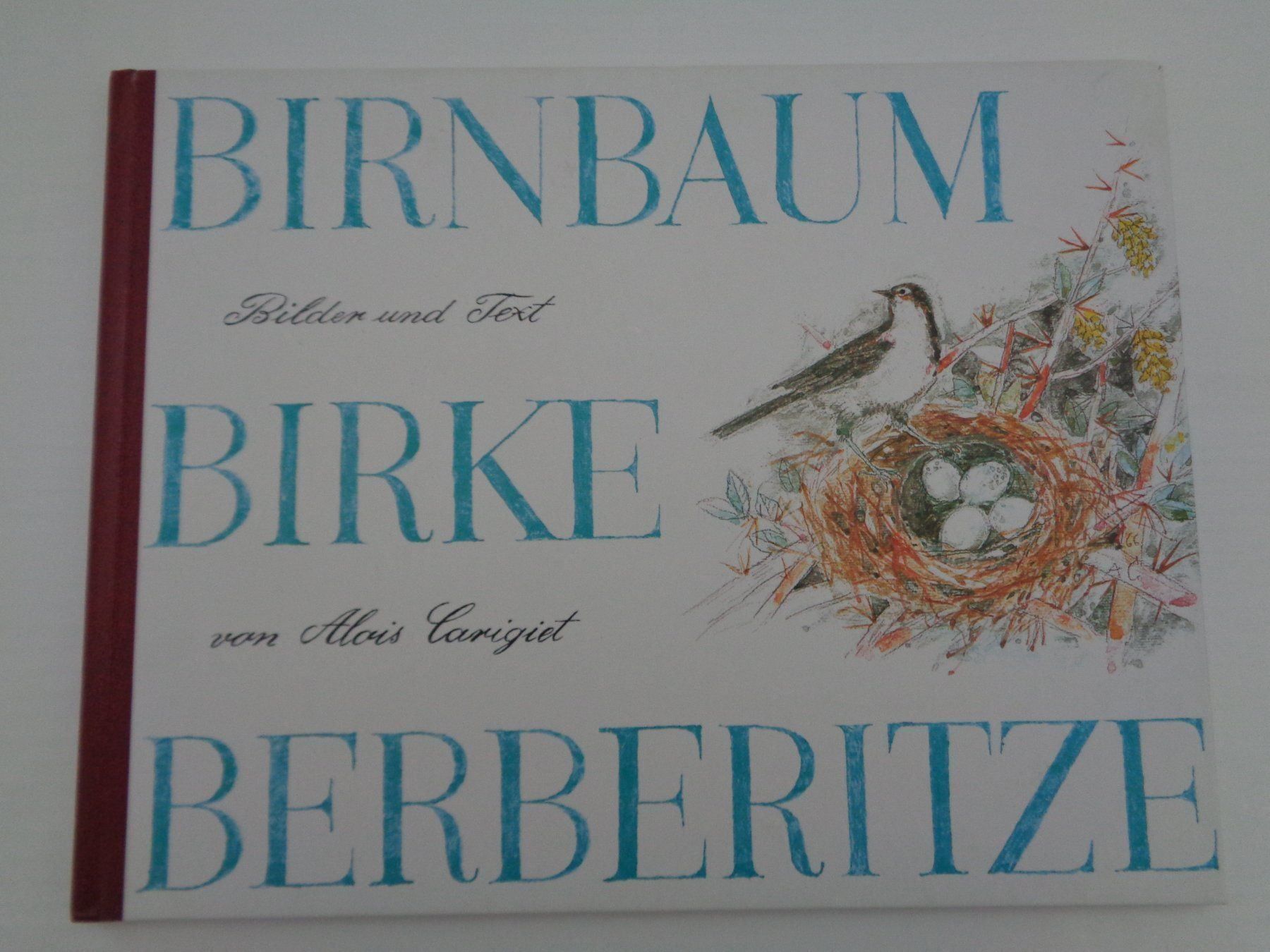Libri: Birnbaum Birke Berberitze A. Carigiet – Usato da Chur venduto da omonia