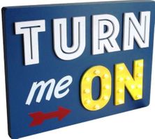 Schild Turn me ON / Gr.35x3x26 cm beleuchtet