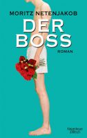 Netenjakob Moritz - Der Boss / Roman