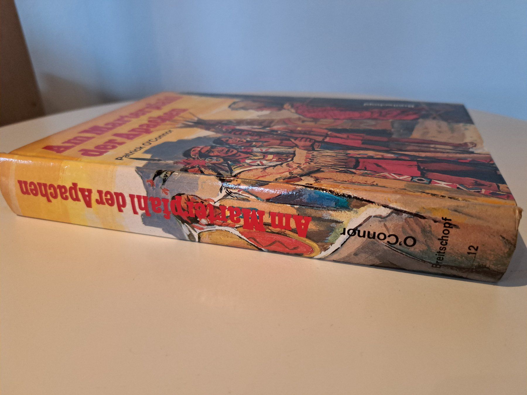 Libri: AM MARTERPFAHL DER APACHEN - Patrick O'Connor – Usato da Wichtrach venduto da LuckyLuke69 2