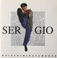Sergio - Indiscriminatamente