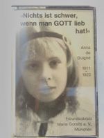 Nichts ist schwer, wenn man Gott lieb hat  (Anna de Guigné)