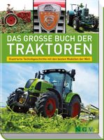 Das grosse Buch der Traktoren - Illustrierte Zeitgeschichte