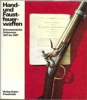 HAND-UND FAUST-FEUER-WAFFEN  -  SCHWEIZERISCHE ORDONNANZ